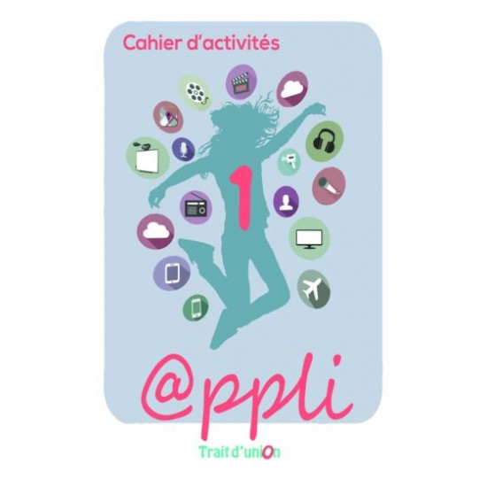 Appli 1 - Cahier D' Activities (Βιβλίο Ασκήσεων)